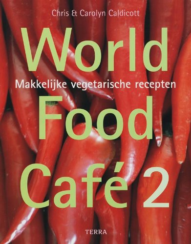 World food café 2: makkelijke vegetarische recepten Books