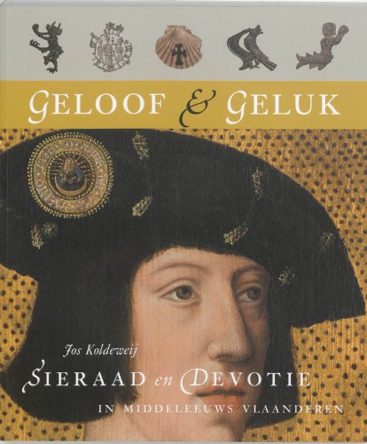 Geloof & geluk: sieraad en devotie in middeleeuws Vlaanderen Politics & History