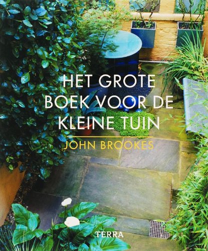 Het grote boek voor de kleine tuin book