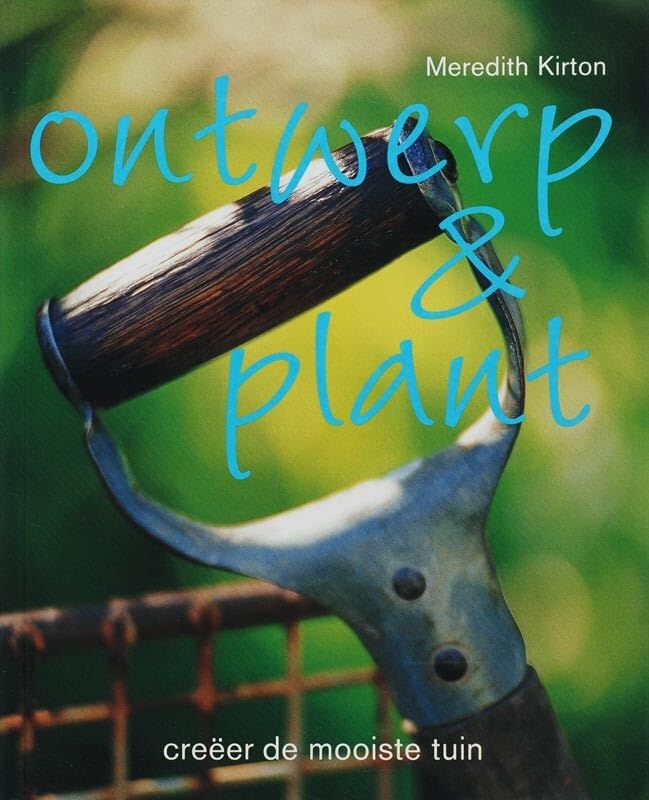 Ontwerp & plant: Creeer de mooiste tuin book