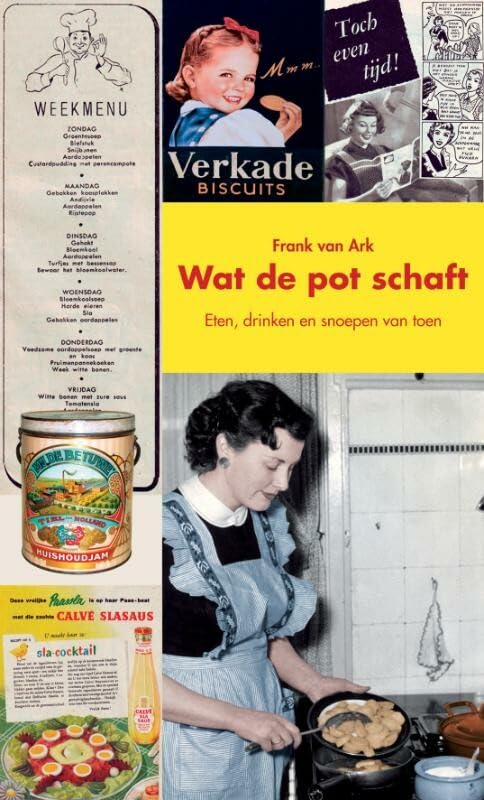 Wat de pot schaft: Eten, drinken en snoepen van toen book