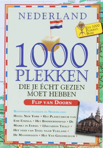 Nederland: 1000 plekken die je écht gezien moet hebben Leisure, Home & Garden