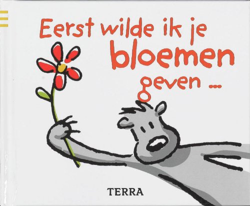 Eerst wilde ik je bloemen geven ... book