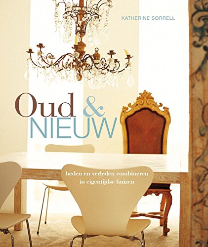 Oud & nieuw: heden en verleden combineren in eigentijdse huizen Hobbies & Crafts