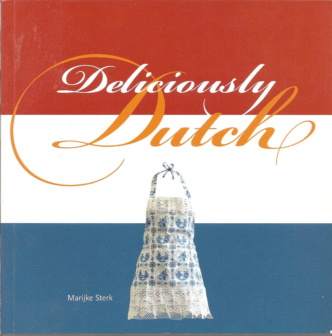 Deliciously Dutch / druk 1 Leisure, Home & Garden Books
