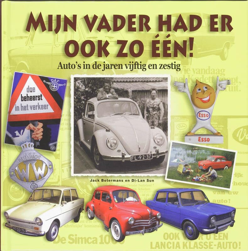 Mijn vader had er ook zo één: Auto's in de jaren vijftig en zestig book