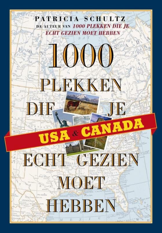 1000 plekken die je echt gezien moet hebben - USA en Canada book