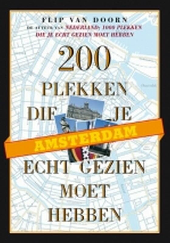 Amsterdam: 200 plekken die je echt gezien moet hebben book