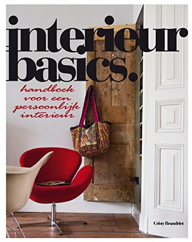 Interieurbasics: Handboek voor een persoonlijk interieur book