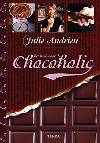 Het boek voor de Chocoholic / druk 1 Leisure, Home & Garden