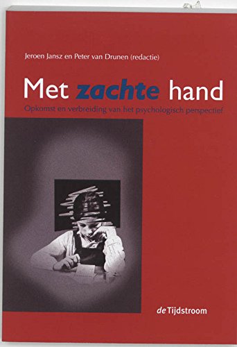 Met zachte hand: opkomst en verbreiding van het psychologisch perspectief book