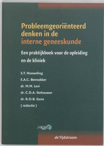 Probleemgeorienteerd denken in de interne geneeskunde: een praktijkboek voor de opleiding en de kliniek book