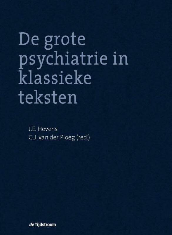 De grote psychiatrie in klassieke teksten book