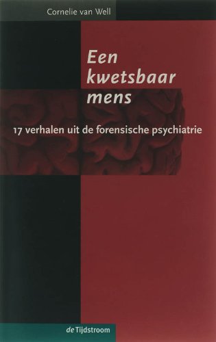 Een kwetsbaar mens: 17 verhalen uit de forensische psychiatrie book