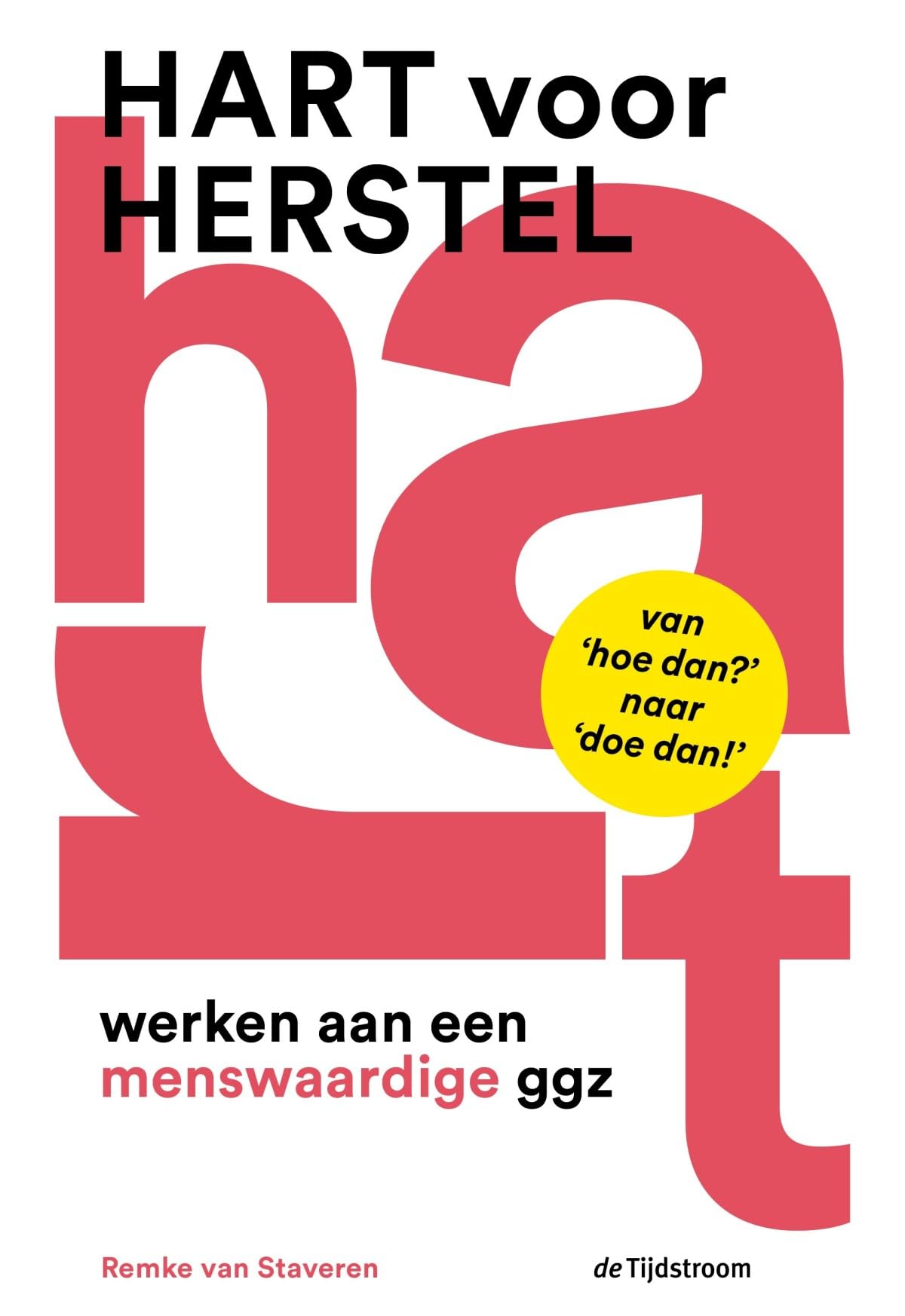 Hart voor herstel: werken aan een menswaardige ggz Social Sciences