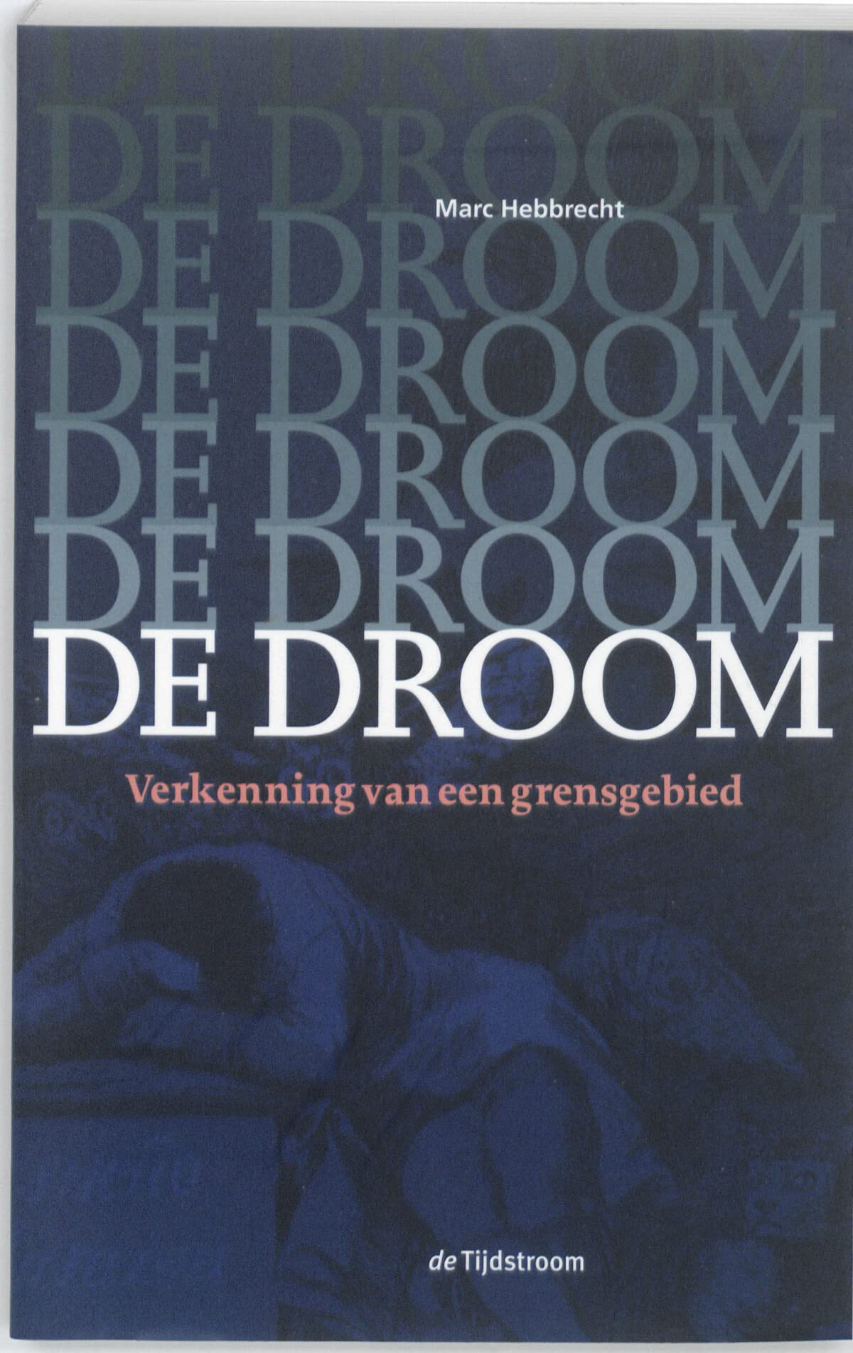 De droom: verkenning van een grensgebied book