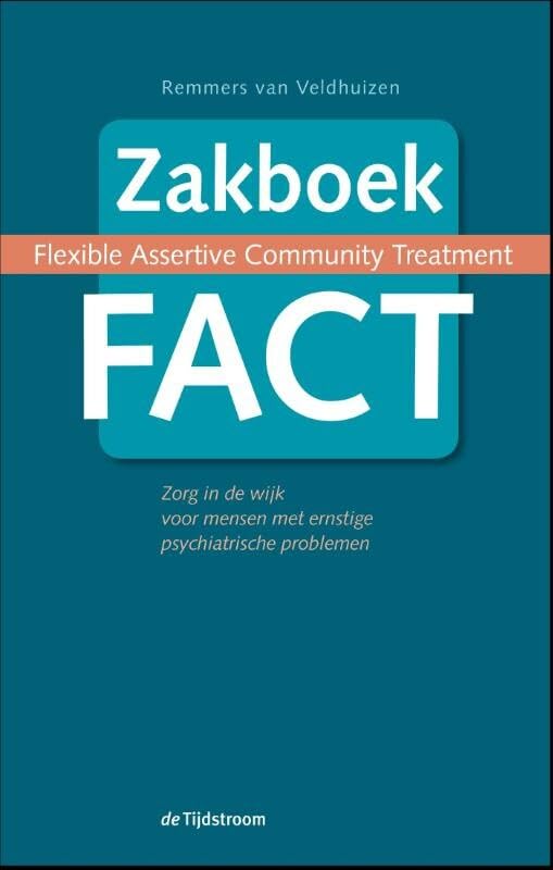 Zakboek FACT: zorg in de wijk voor mensen met ernstige psychiatrische problemen book