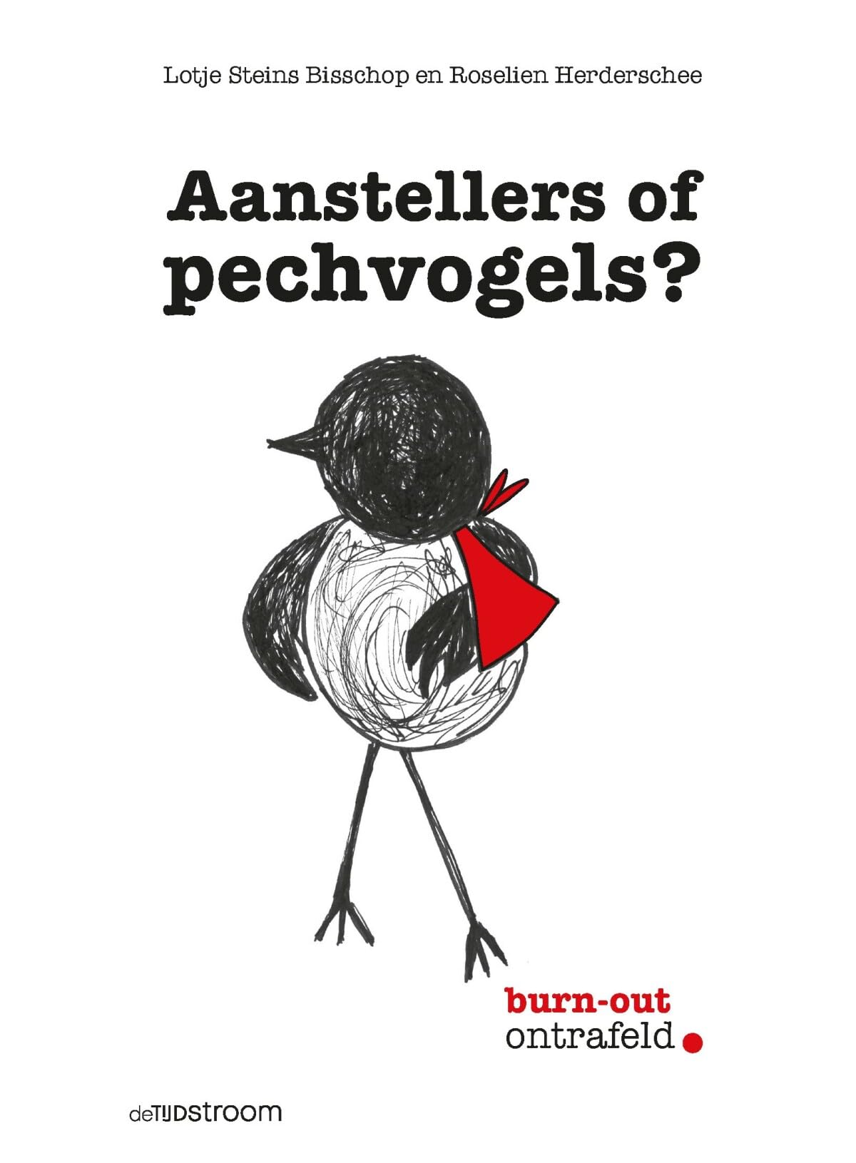 Aanstellers of pechvogels?: burn-out ontrafeld book