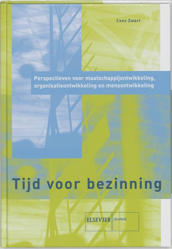 Tijd voor bezinning: perspectieven voor maatschappijontwikkeling, organisatieontwikkeling en mensontwikkeling book