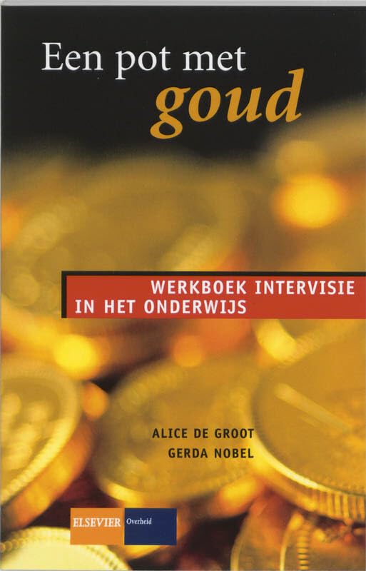 Een pot met goud: werkboek intervisie in het onderwijs book