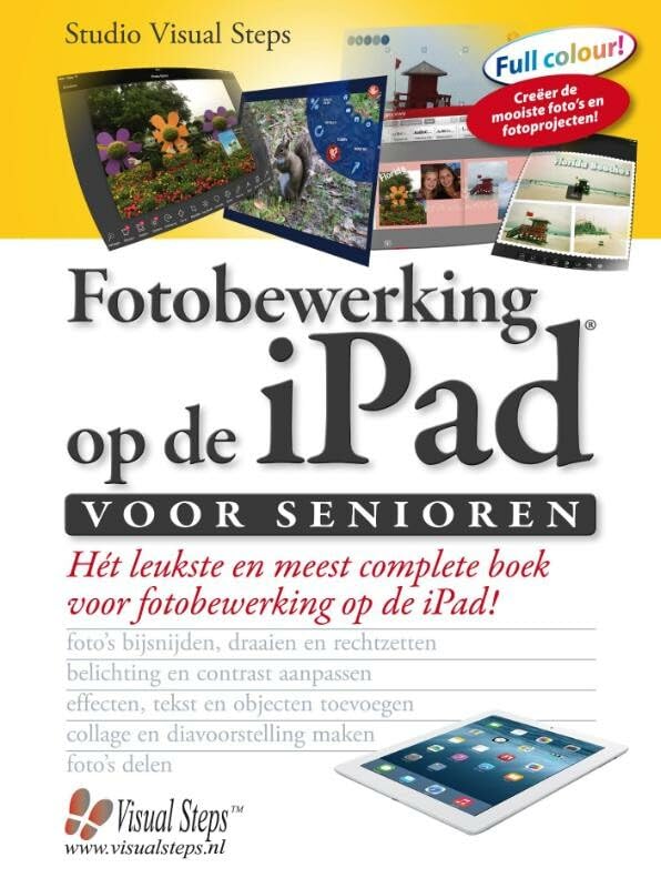 Fotobewerking op de iPad voor senioren: ontdek de mogelijkheden voor fotobewerking op de iPad book