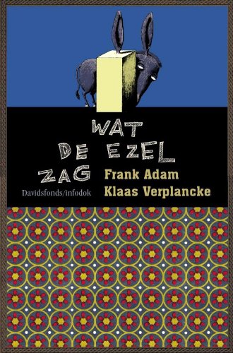 Wat de ezel zag, of De zeven eerste woorden van Jezus (Davidsfonds/Infodok-jeugd) Novels & Short Stories