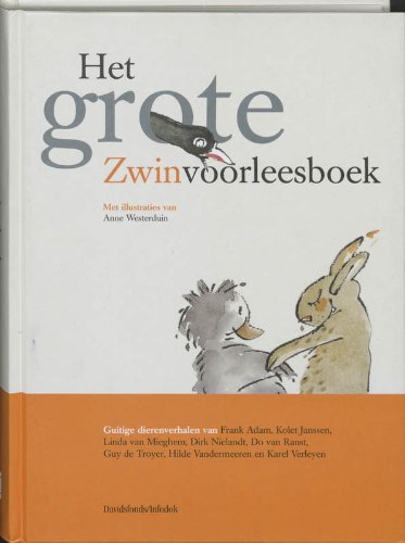 Het grote Zwinvoorleesboek: guitige dierenverhalen book