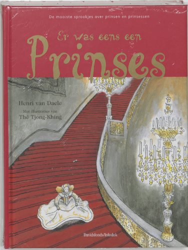 Er was eens een prinses: de mooiste sprookjes over prinsen en prinsessen Fairy Tales & Legends