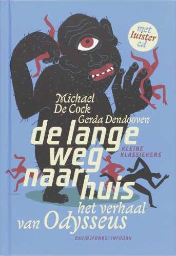 De lange weg naar huis: het verhaal van Odysseus (Kleine klassiekers) Novels & Short Stories