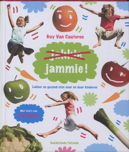 Jakkie jammie!: lekker en gezond eten voor en door kinderen book