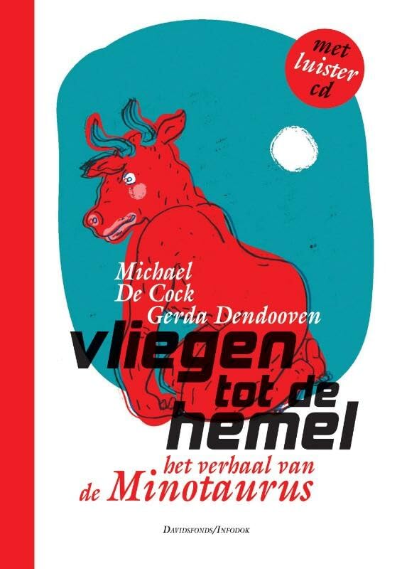 Vliegen tot de hemel: het verhaal van de minotaurus book