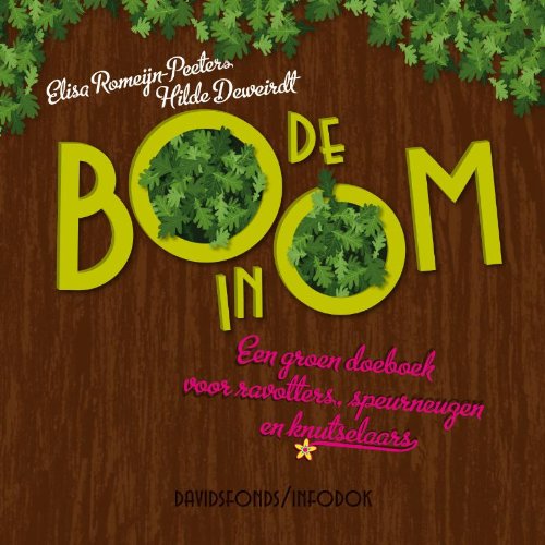 De boom in: een groen doeboek voor ravotters, speurneuzen en knutselaars Children's books