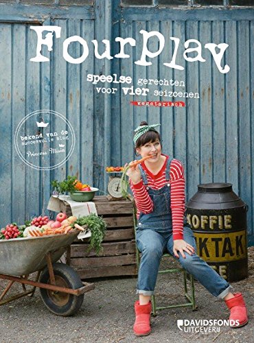 Fourplay: speelse vegetarische gerechten voor vier seizoenen book