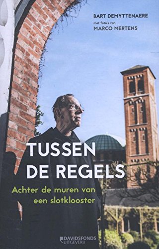 Tussen de regels: achter de muren van een slotklooster book