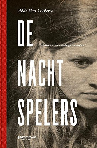 De nachtspelers: mensen willen bedrogen worden Novels & Short Stories