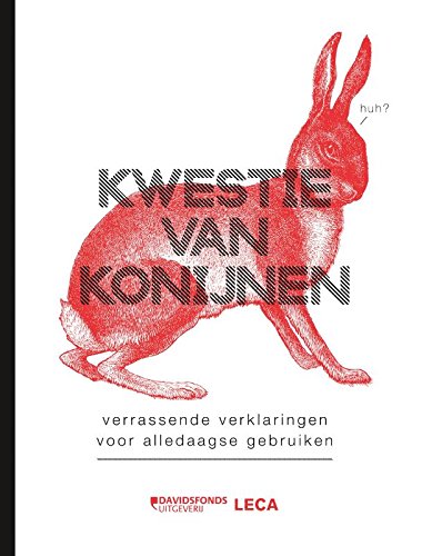 Kwestie van konijnen: verrassende verklaringen voor alledaagse gebruiken book