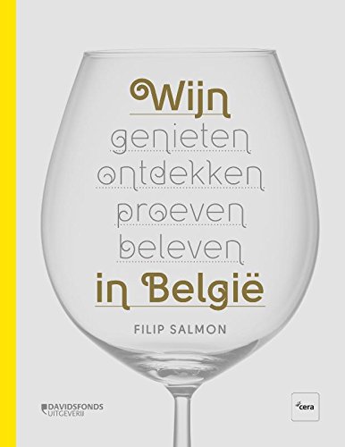 Wijn in België: genieten, ontdekken, proeven, beleven Leisure, Home & Garden