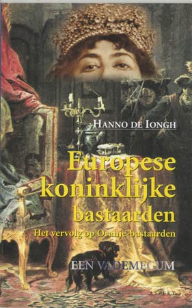 Europese koninklijke bastaarden: een vademecum Biographies & Memoirs