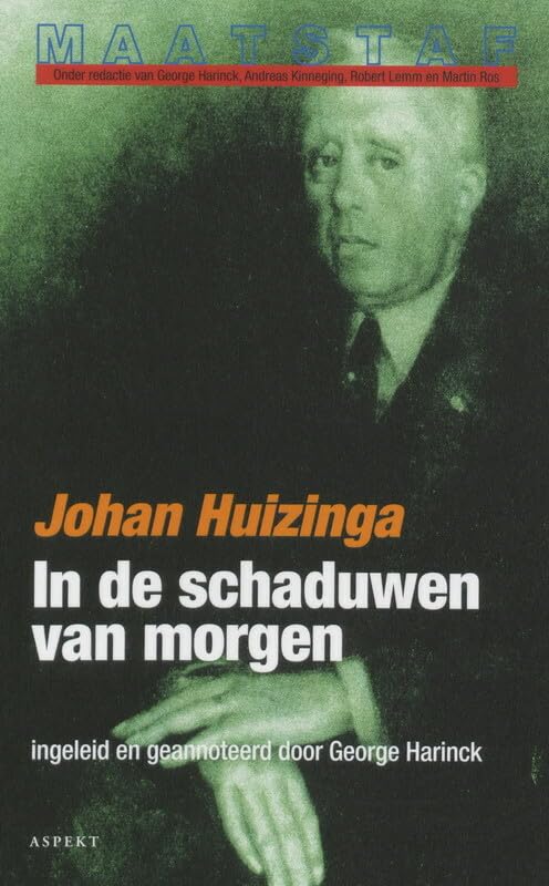 In de schaduwen van morgen: een diagnose van het geestelijk leven van onze tijd: een diagnose van het geestelijk lijden van onze tijd (Maatstaf) Social Sciences