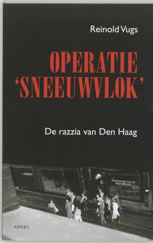 Operatie sneeuwvlok: de razzia van Den Haag book