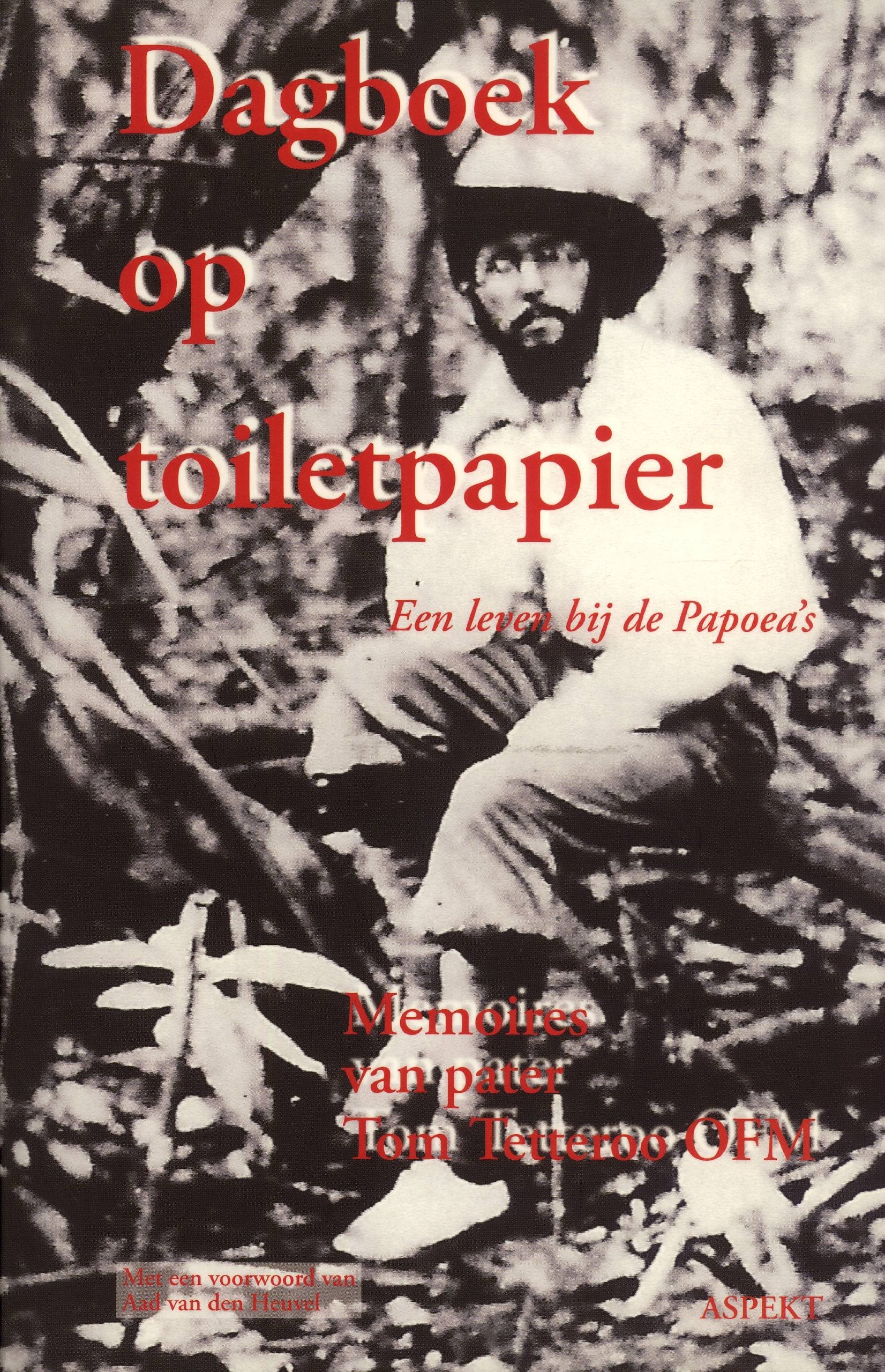 Dagboek op toiletpapier: een leven bij de Papoea's book