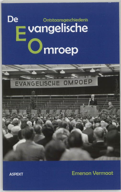 De Evangelische Omroep: ontstaansgeschiedenis book