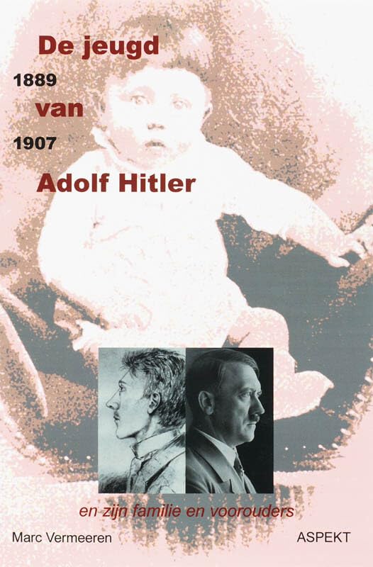 De jeugd van Adolf Hitler 1889-1907: en zijn familie en voorouders book