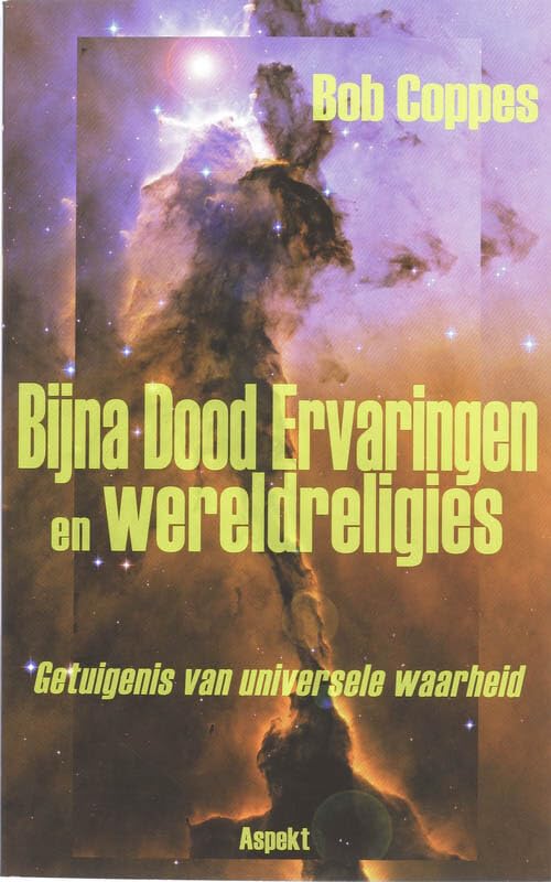 Bijna Dood Ervaringen en wereldreligies: bewijs voor een universele waarheid Books