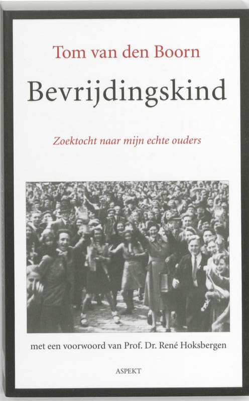 Bevrijdingskind: zoektocht naar mijn echte ouders book