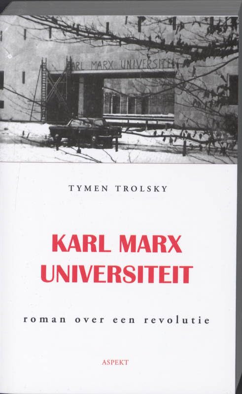 Karl Marx Universiteit: roman over een revolte book