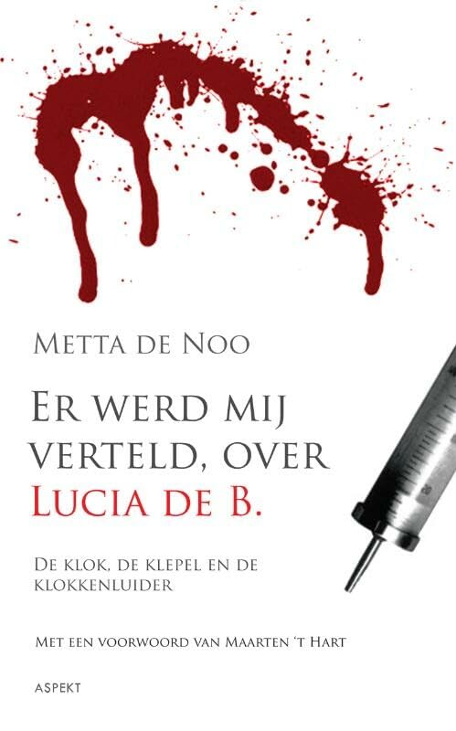 Er werd mij verteld, over Lucia de B.: de klok, de klepel en de klokkenluider book
