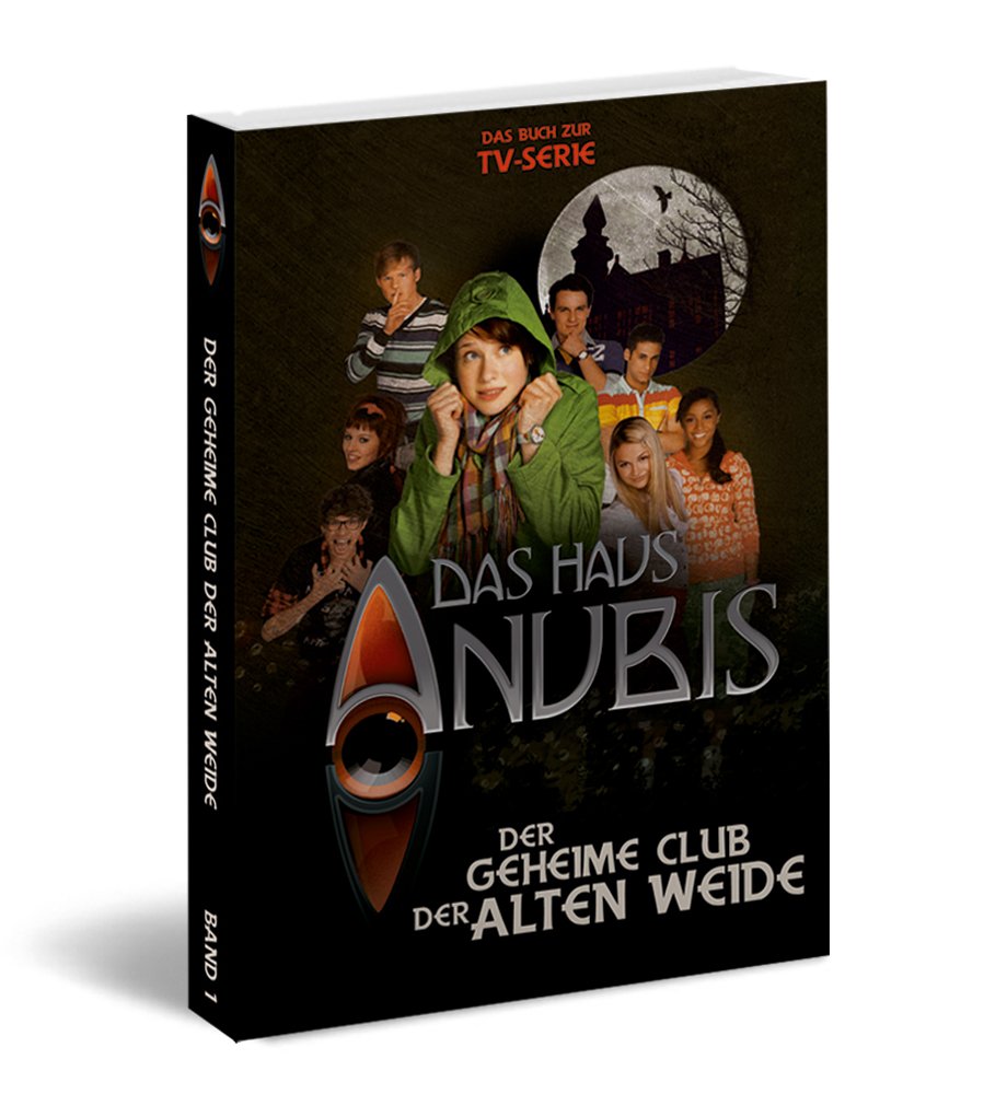 Haus Anubis - Der geheime Club der alten Weide, Band 1 Novels & Short Stories