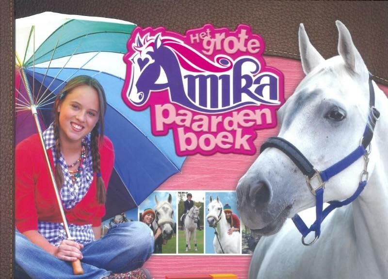 Het grote Amika paardenboek book
