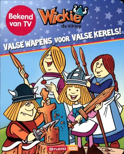 Valse wapens voor valse kerels! (Wickie de Viking) Books